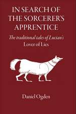 In Search of the Sorcerer's Apprentice: The Traditional Tales of Lucian's "Lover of Lies"