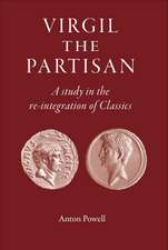 Virgil the Partisan: A Study in the Re-integration of Classics