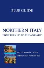 Blue Guide Northern Italy