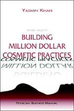 Simple Steps to Building Million Dollar Cosmetic Practices