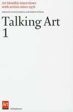 Talking Art 1: Interviews with Artists Since 1976