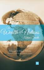 The Wealth of Nations: An Inquiry Into the Nature and Causes of the Wealth of Nations