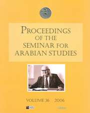 Proceedings of the Seminar for Arabian Studies Volume 36