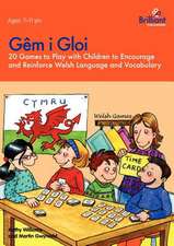 Gem I Gloi - 20 Games to Play with Children to Encourage and Reinforce Welsh Language and Vocabulary: Viral Change in Action.