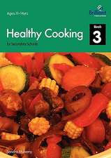 Healthy Cooking for Secondary Schools - Book 3