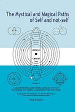 Mystical and Magical Paths of Self and Not-Self, Volume 2