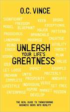 Unleash Your Life's Greatness