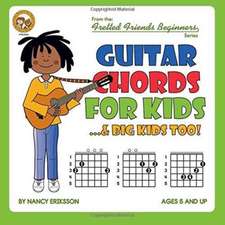 Guitar Chords for Kids...& Big Kids Too!