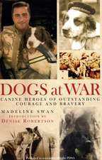 Swan, M: Dogs at War