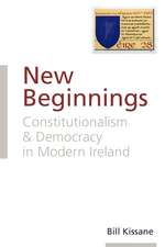 New Beginnings: Constitutionalism and Democracy in Modern Ireland