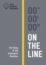 On the Line: The Story of the Greenwich Meridian