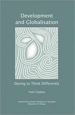 Development and Globalisation: Daring to Think Differently