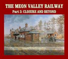 Robertson, K: Meon Valley Railway, Part 3: Closure and Beyon