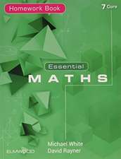 Rayner, D: Essential Maths 7 Core Homework Book