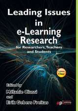 Leading Issues in E-Learning Research for Researchers, Teachers and Students