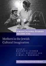 Mothers in the Jewish Cultural Imagination – Jewish Cultural Studies, Volume 5