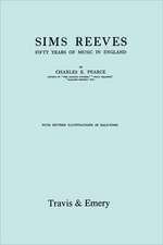 Sims Reeves, Fifty Years of Music in England. [Facsimile of 1924 Edition]: The Last of the Horselads