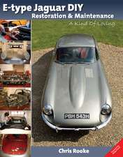 E-Type Jaguar DIY Restoration & Maintenance: A Kind of Loving