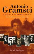 Gramsci, A: A great & terrible world The Pre-Prison Letters,