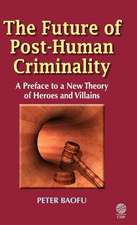 The Future of Post-Human Criminality