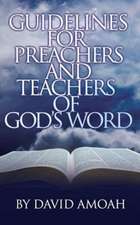 Guidelines for Preachers and Teachers of God's Word