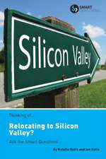 Thinking of... Relocating to Silicon Valley? Ask the Smart Questions