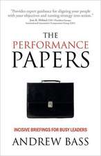 The Performance Papers - Incisive Briefings for Busy Leaders