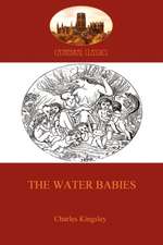 The Water Babies (Aziloth Books): Humorous Account of a Bore's Pedestrian Life (Aziloth Books)