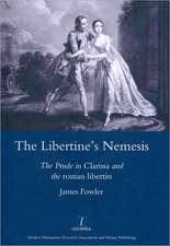 The Libertine's Nemesis: The Prude in Clarissa and the Roman Libertin