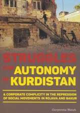 Struggles for Autonomy in Kurdistan: A Corporate Complicity in the Repression of Social Movements in Rojava and Bakur