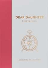 from you to me ltd: Dear Daughter, from you to me