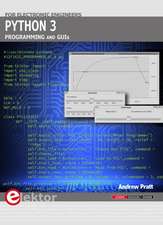 Python 3: Programming and GUIs for Electronic Engineers