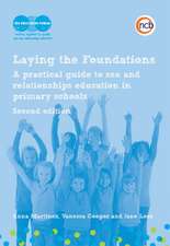 Laying the Foundations, Second Edition: A practical guide to sex and relationships education in primary schools