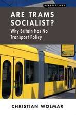 Are Trams Socialist?: Why Britain Has No Transport Policy