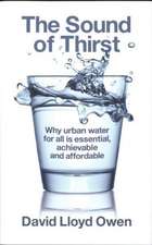 The Sound of Thirst: Why Urban Water for All Is Essential, Achievable and Affordable