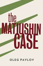 The Matiushin Case