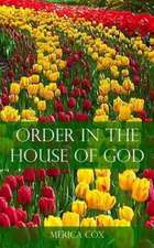 Order in the House of God