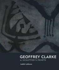 Geoffrey Clarke: Printmaker