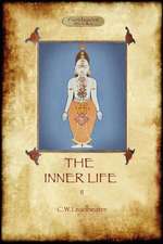 The Inner Life - Volume II: Yeats' Call for a More Magical View of Life and Nature (Aziloth Books)