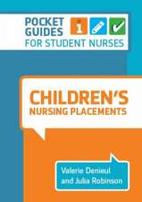 Children's Nursing Placements: Pocket Guides for Student Nurses