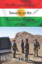 Bawa, T: Privatisation of Security in the Kurdistan Region o