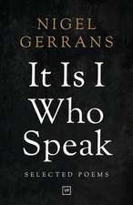 It Is I Who Speak: Selected Poems