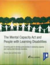 The Mental Capacity Act and People with Learning Disabilities