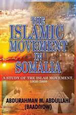 The Islamic Movement in Somalia: A Study of the Islah Movement, 1950-2000 (PB)