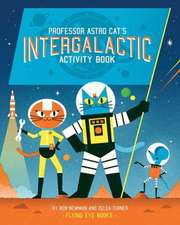 Professor Astro Cat's Intergalactic Activity Book: And the Hot Air Contraption