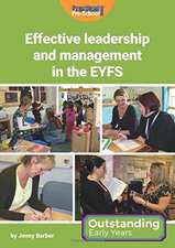 Effective Leadership and Management in the EYFS