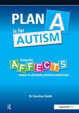 Plan A is for Autism