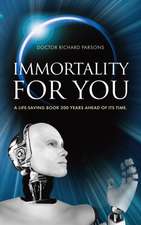 Immortality for You: A Life-Saving Book 200 Years Ahead of Its Time