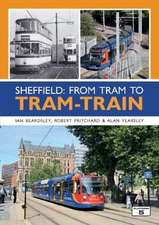 SHEFFIELD: FROM TRAM TO TRAM-TRAIN