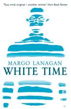 Lanagan, M: White Time